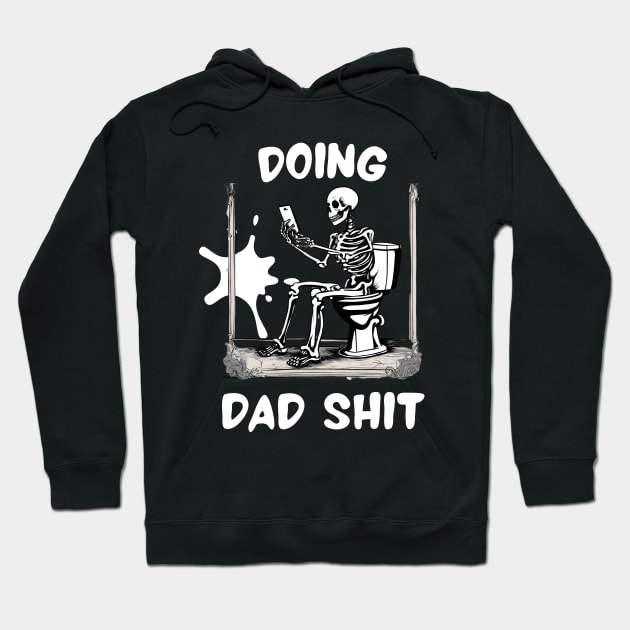 Just Doing Dad Shit, But Cooler Funny Cringey Dad Jokes Sarcasm Dad Hoodie by DaysuCollege